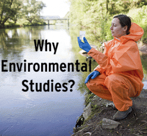 An image of a student taking a water sample with the text "Why Environmental Studies?"